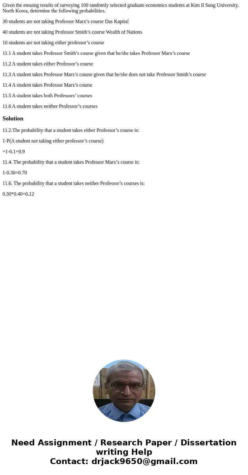 Given the ensuing results of surveying 100 randomly selected graduate economics students at Kim Il Sung University, North Korea, determine the following probabi Given the ensuing results of surveying 100 randomly selected graduate economics students at Kim Il Sung University, North Korea, determine the following probabi