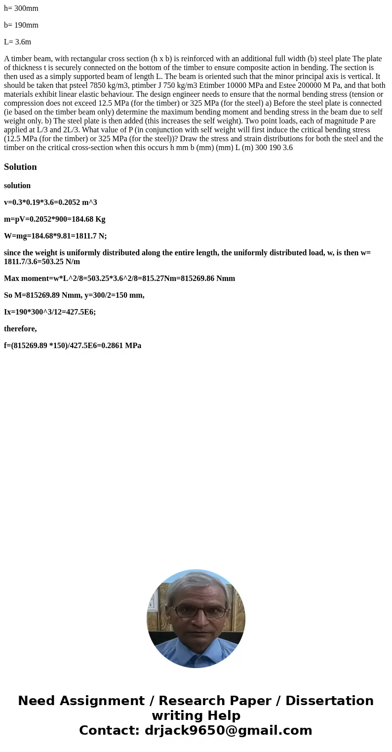 h= 300mm b= 190mm L= 3.6m A timber beam, with rectangular cross section (h x b) is reinforced with an additional full width (b) steel plate The plate of thickne h= 300mm b= 190mm L= 3.6m A timber beam, with rectangular cross section (h x b) is reinforced with an additional full width (b) steel plate The plate of thickne