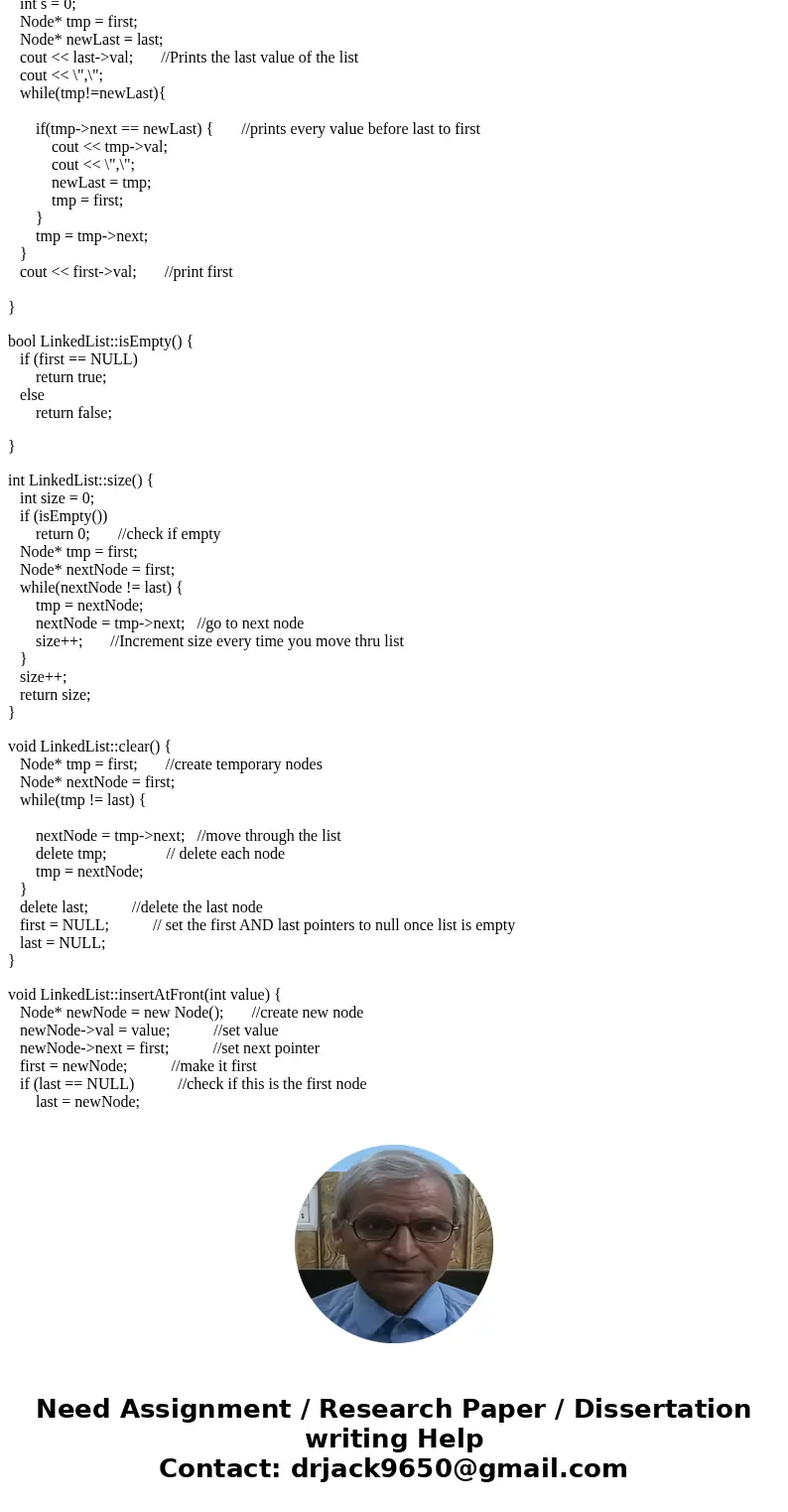 Help please, I have attached LinkedList.cpp and LinkedList.h Please help with the implementation of the Stack.h and Stack.cpp as well LinkedList.cpp ~~~~~~~~~~~ Help please, I have attached LinkedList.cpp and LinkedList.h Please help with the implementation of the Stack.h and Stack.cpp as well LinkedList.cpp ~~~~~~~~~~~