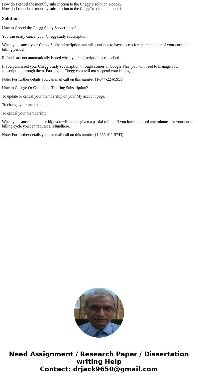 How do I cancel the monthly subscription to the Chegg\'s solution e-book? How do I cancel the monthly subscription to the Chegg\'s solution e-book?SolutionHow t How do I cancel the monthly subscription to the Chegg\'s solution e-book? How do I cancel the monthly subscription to the Chegg\'s solution e-book?SolutionHow t