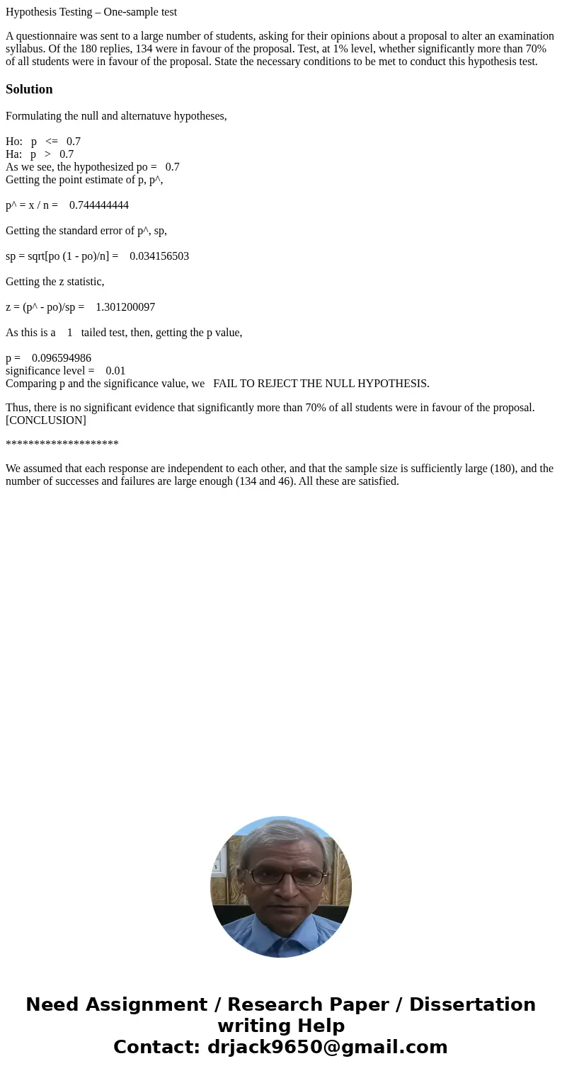Hypothesis Testing – One-sample test A questionnaire was sent to a large number of students, asking for their opinions about a proposal to alter an examination 
