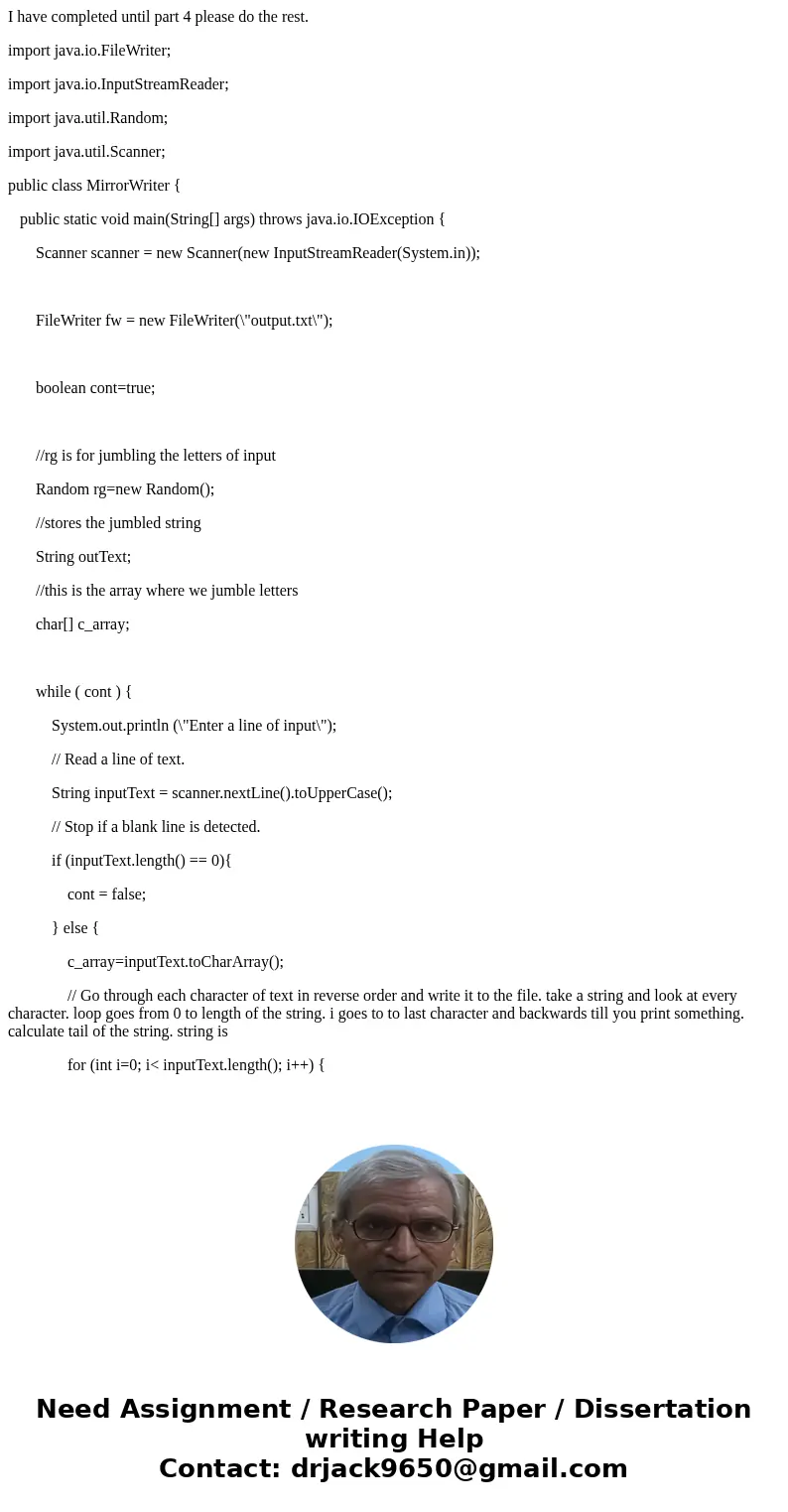 I have completed until part 4 please do the rest. import java.io.FileWriter; import java.io.InputStreamReader; import java.util.Random; import java.util.Scanner I have completed until part 4 please do the rest. import java.io.FileWriter; import java.io.InputStreamReader; import java.util.Random; import java.util.Scanner