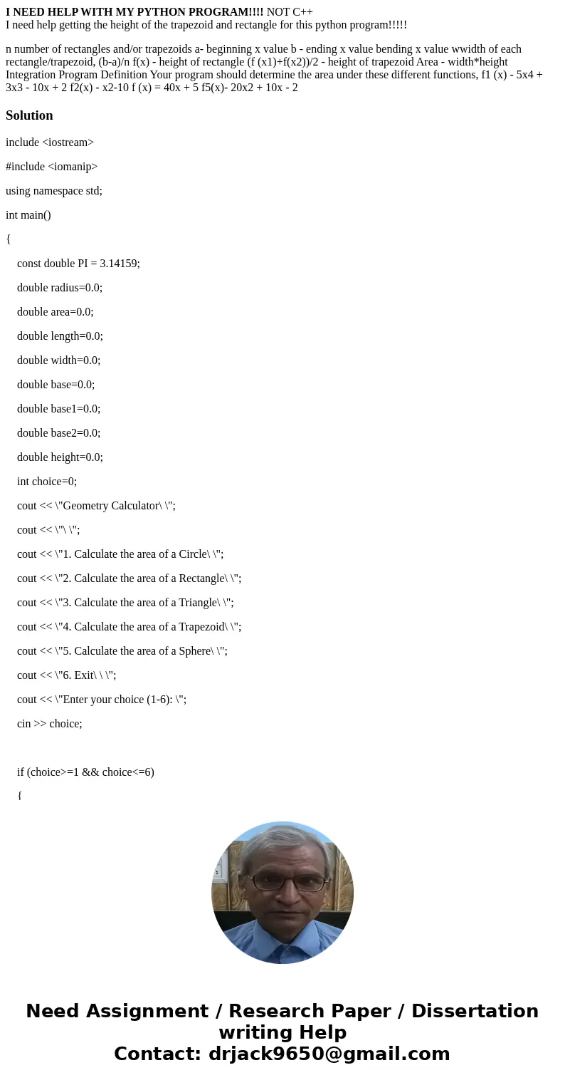 I NEED HELP WITH MY PYTHON PROGRAM!!!! NOT C++ I need help getting the height of the trapezoid and rectangle for this python program!!!!! n number of rectangles I NEED HELP WITH MY PYTHON PROGRAM!!!! NOT C++ I need help getting the height of the trapezoid and rectangle for this python program!!!!! n number of rectangles