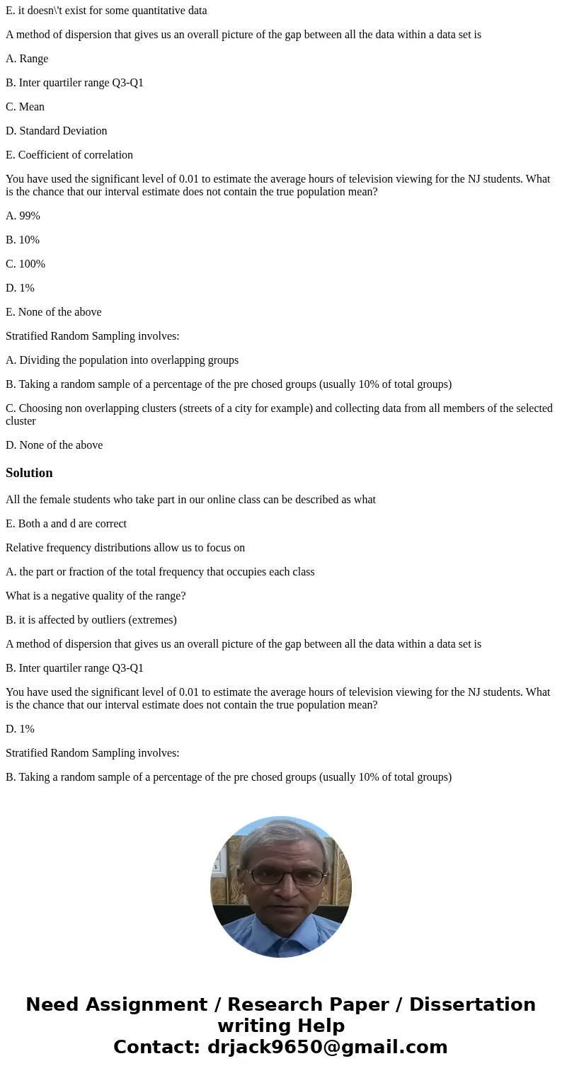 I need some explanation as well please. All the female students who take part in our online class can be described as what (select the best response)? A. sample I need some explanation as well please. All the female students who take part in our online class can be described as what (select the best response)? A. sample