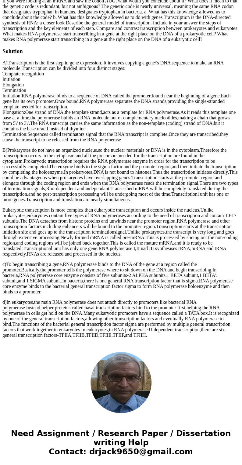If you were looking at an mRNA and saw the codon AUG, what would you conclude about it? What does it mean to that the genetic code is redundant, but not ambigu  If you were looking at an mRNA and saw the codon AUG, what would you conclude about it? What does it mean to that the genetic code is redundant, but not ambigu