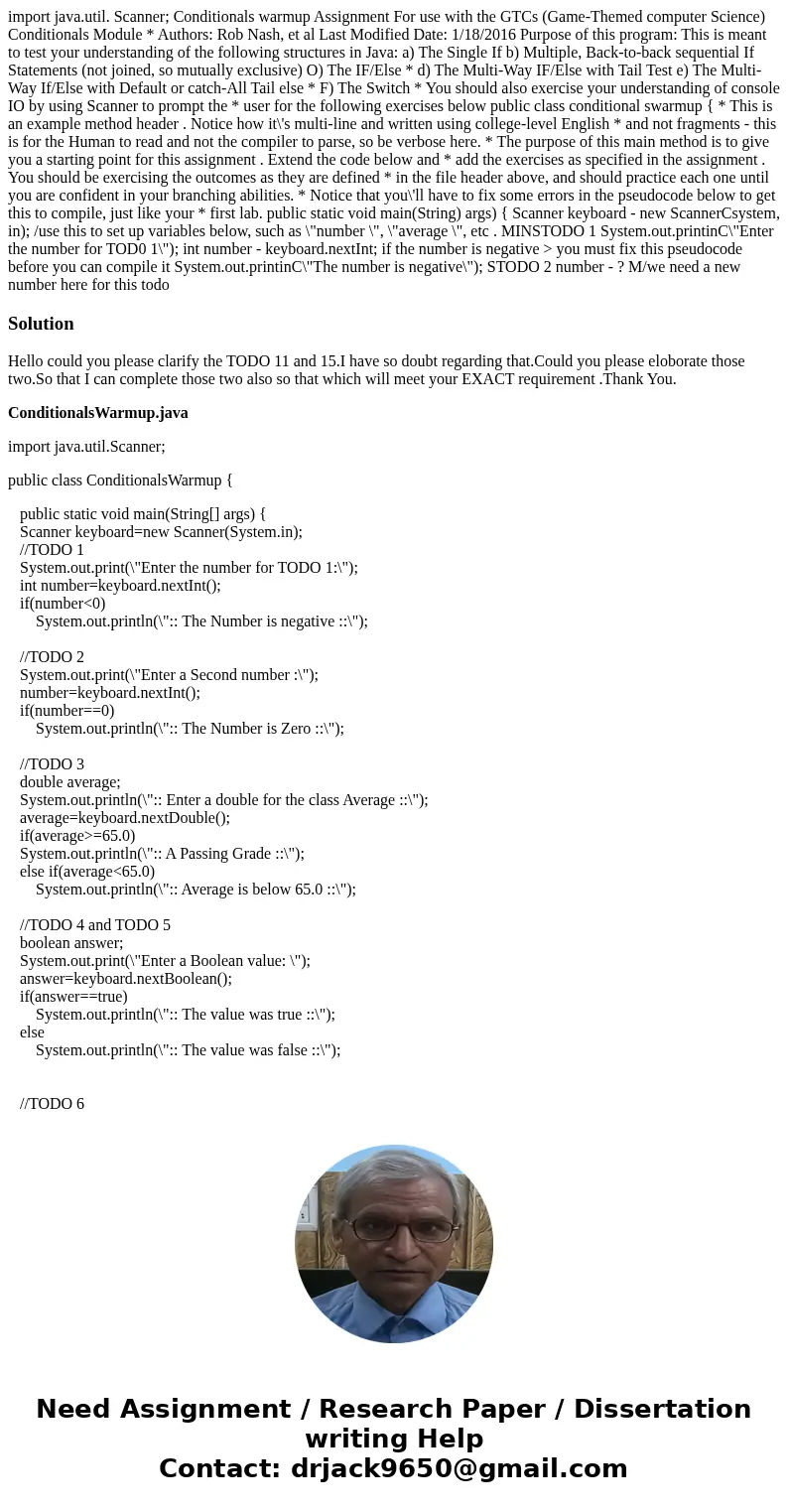  import java.util. Scanner; Conditionals warmup Assignment For use with the GTCs (Game-Themed computer Science) Conditionals Module * Authors: Rob Nash, et al L