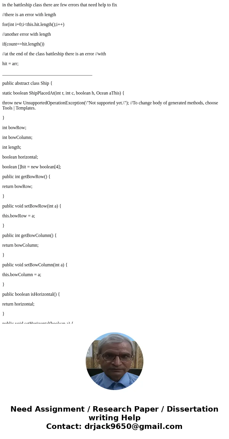 in the battleship class there are few errors that need help to fix //there is an error with length for(int i=0;i<this.hit.length();i++) //another error with  in the battleship class there are few errors that need help to fix //there is an error with length for(int i=0;i<this.hit.length();i++) //another error with