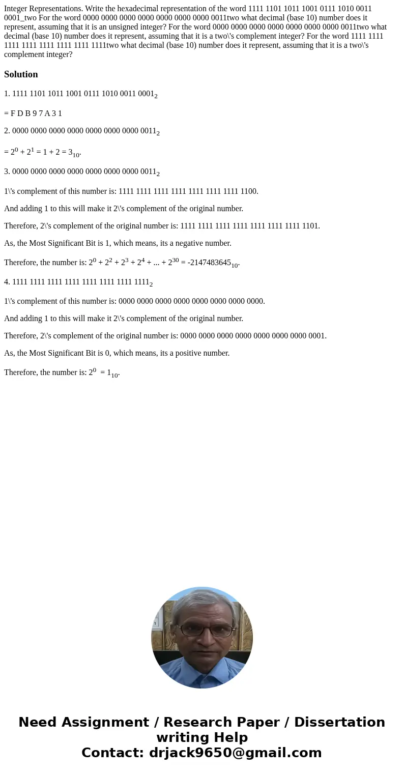Integer Representations. Write the hexadecimal representation of the word 1111 1101 1011 1001 0111 1010 0011 0001_two For the word 0000 0000 0000 0000 0000 000  Integer Representations. Write the hexadecimal representation of the word 1111 1101 1011 1001 0111 1010 0011 0001_two For the word 0000 0000 0000 0000 0000 000