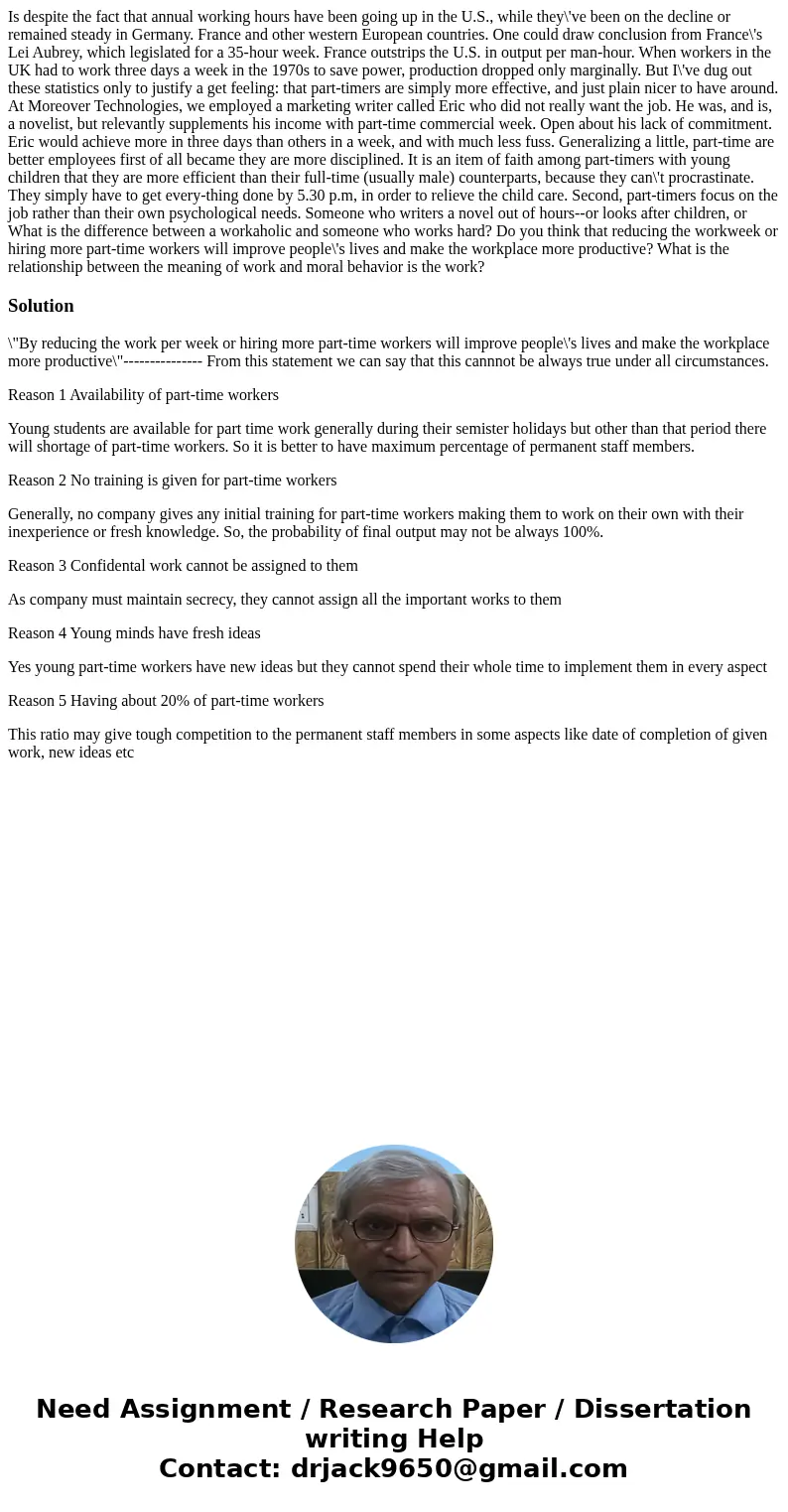  Is despite the fact that annual working hours have been going up in the U.S., while they\'ve been on the decline or remained steady in Germany. France and othe