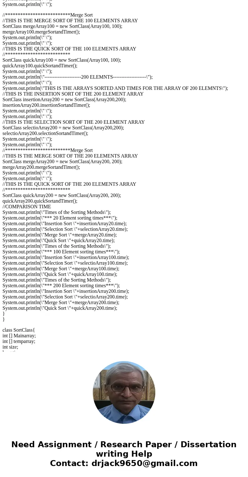 Java Program: I need help making a function to impliment a Merge sort and one for a quick sort. Here is my code so far, I just need help making the sorting func