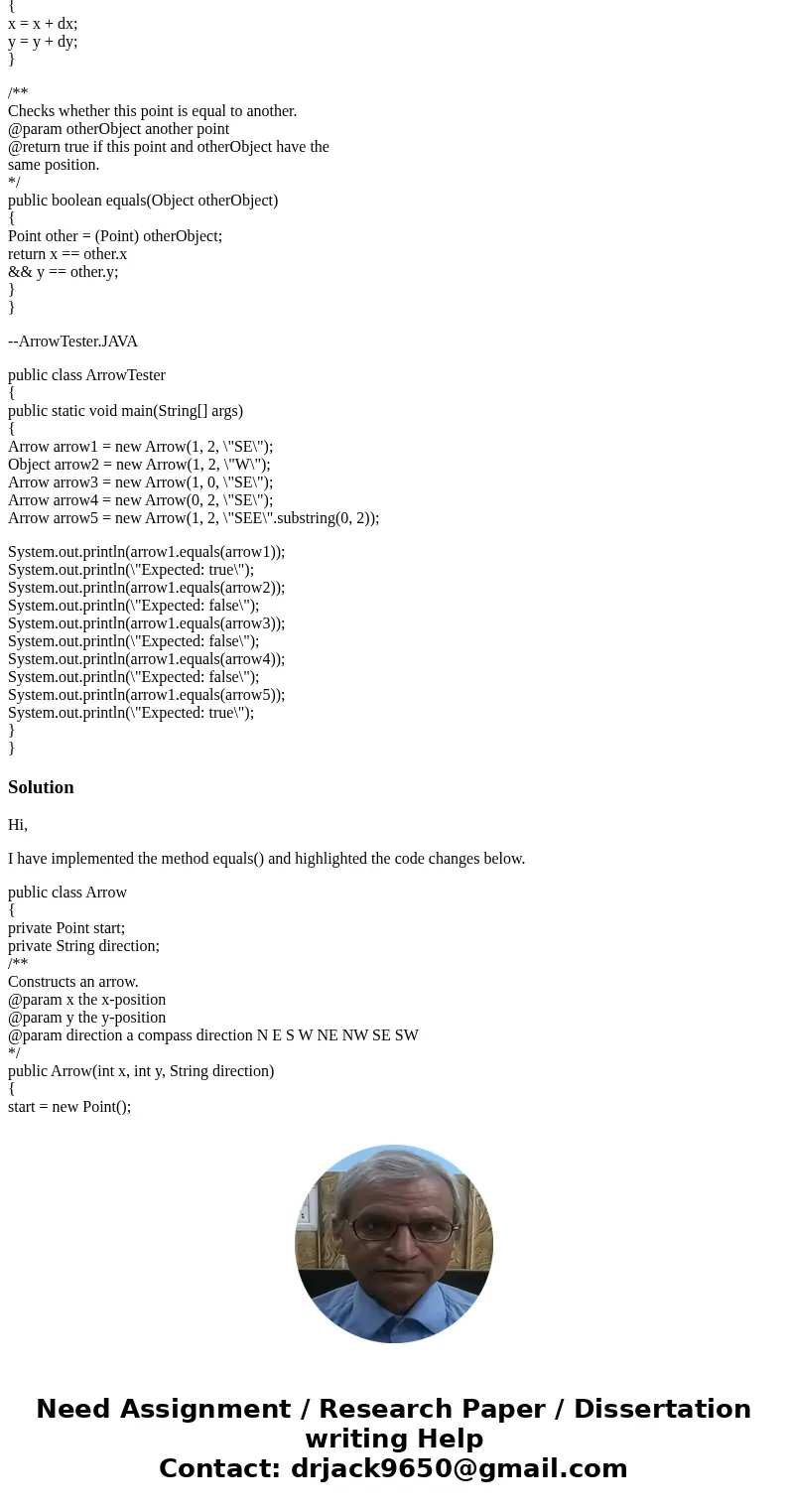 JAVA Programming Implement the equals method of the Arrow class. Two arrows are equal when they have the same starting point and direction. (Only can work at \ JAVA Programming Implement the equals method of the Arrow class. Two arrows are equal when they have the same starting point and direction. (Only can work at \