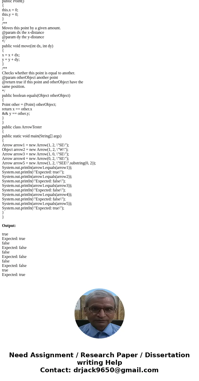 JAVA Programming Implement the equals method of the Arrow class. Two arrows are equal when they have the same starting point and direction. (Only can work at \ JAVA Programming Implement the equals method of the Arrow class. Two arrows are equal when they have the same starting point and direction. (Only can work at \