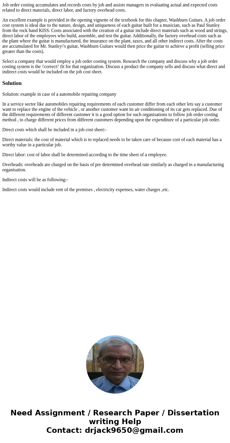 Job order costing accumulates and records costs by job and assists managers in evaluating actual and expected costs related to direct materials, direct labor, a Job order costing accumulates and records costs by job and assists managers in evaluating actual and expected costs related to direct materials, direct labor, a