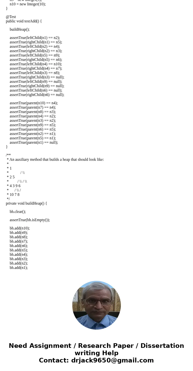 Listings for BinaryHeap.java and BinaryHeapTest.java are shown in the menu at left Everything in the BinaryHeap class has been written except the add and remove Listings for BinaryHeap.java and BinaryHeapTest.java are shown in the menu at left Everything in the BinaryHeap class has been written except the add and remove