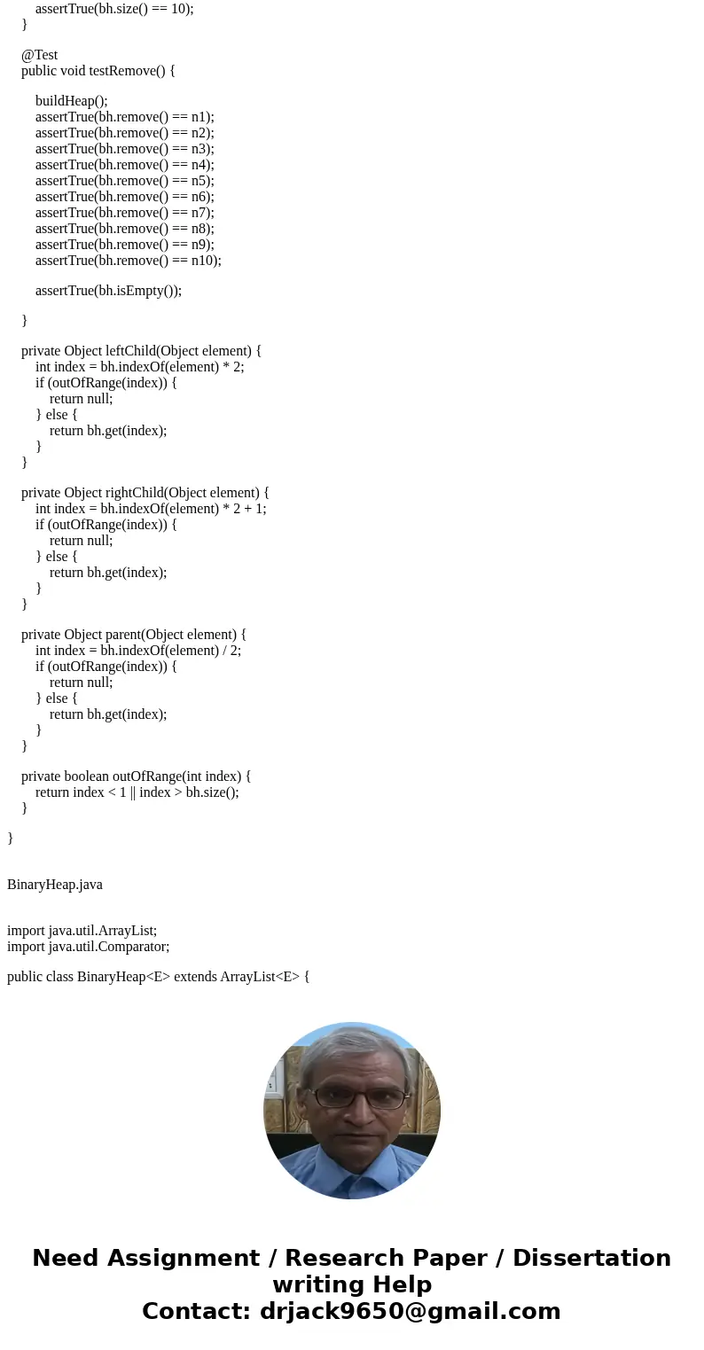 Listings for BinaryHeap.java and BinaryHeapTest.java are shown in the menu at left Everything in the BinaryHeap class has been written except the add and remove Listings for BinaryHeap.java and BinaryHeapTest.java are shown in the menu at left Everything in the BinaryHeap class has been written except the add and remove