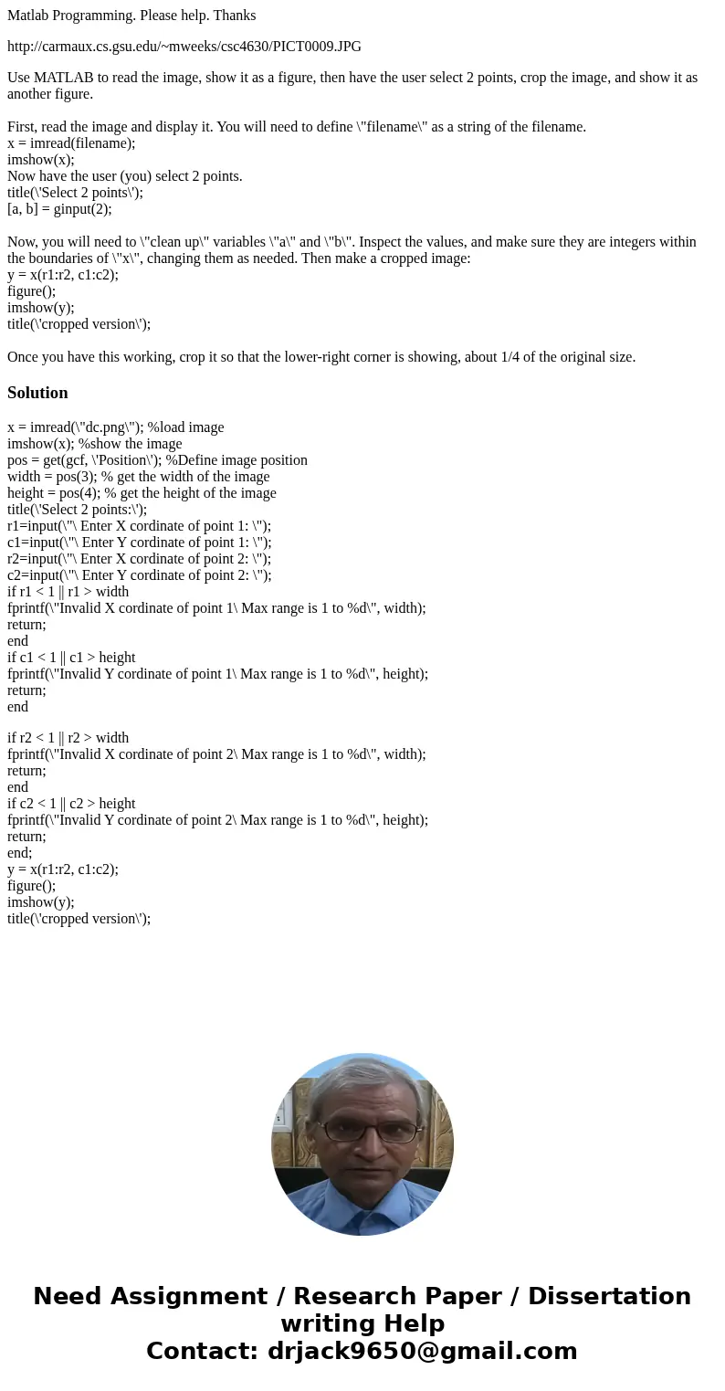 Matlab Programming. Please help. Thanks http://carmaux.cs.gsu.edu/~mweeks/csc4630/PICT0009.JPG Use MATLAB to read the image, show it as a figure, then have the 