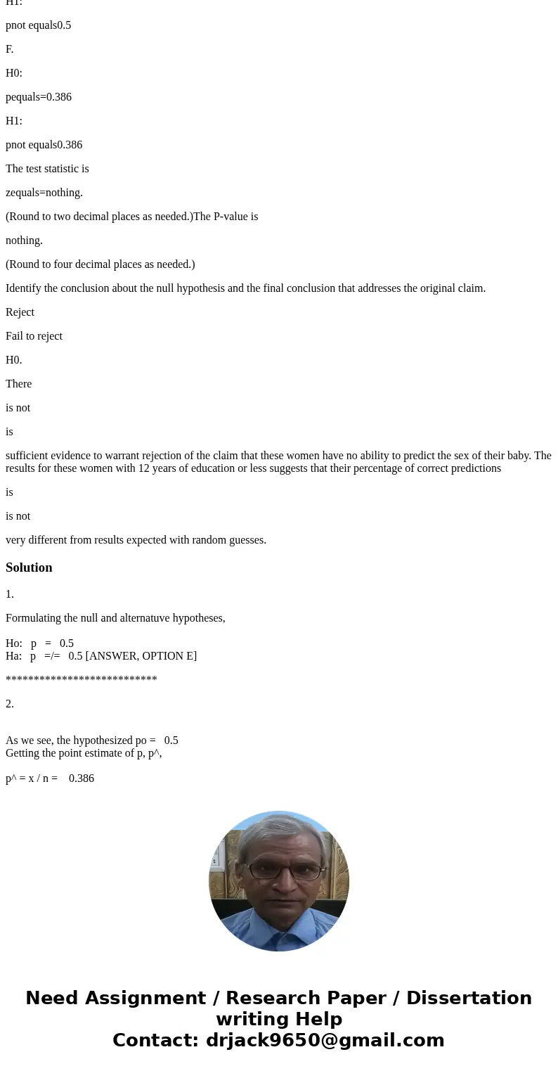 n a study of pregnant women and their ability to correctly predict the sex of their baby, 57 of the pregnant women had 12 years of education or less, and 38.6%  n a study of pregnant women and their ability to correctly predict the sex of their baby, 57 of the pregnant women had 12 years of education or less, and 38.6%