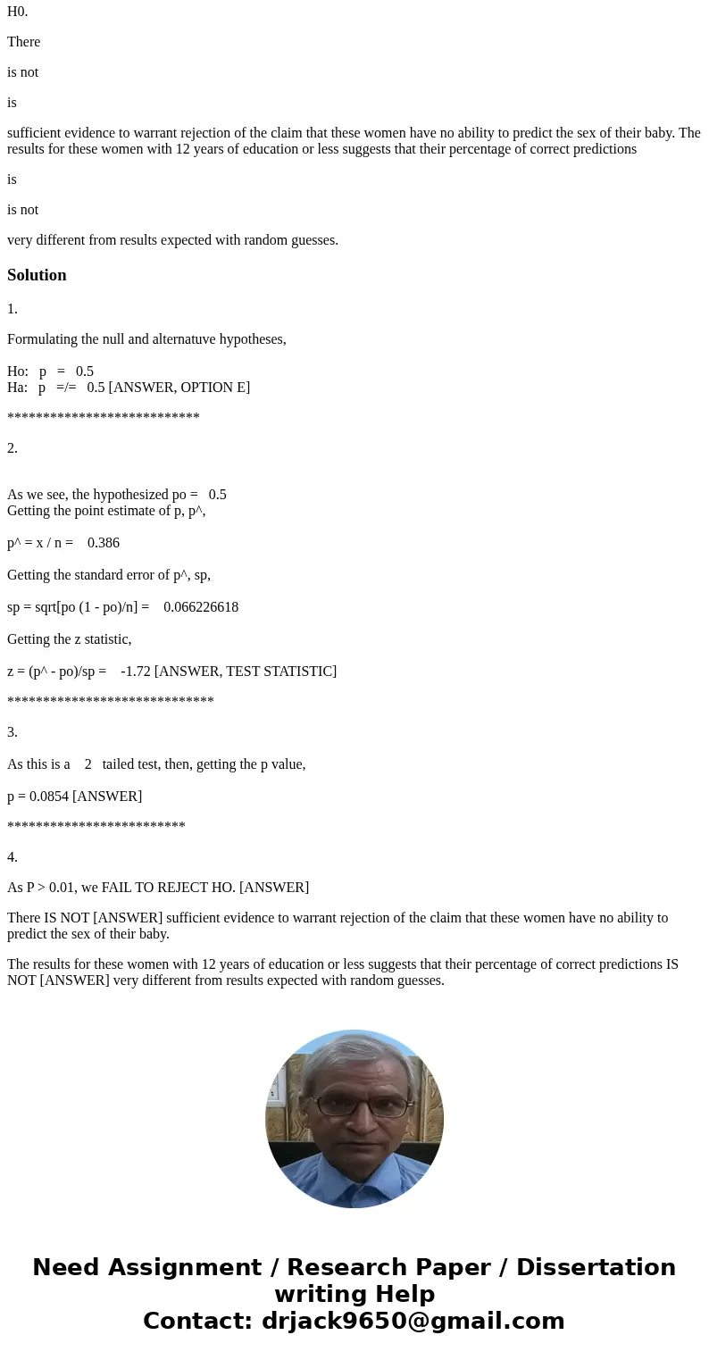 n a study of pregnant women and their ability to correctly predict the sex of their baby, 57 of the pregnant women had 12 years of education or less, and 38.6%  n a study of pregnant women and their ability to correctly predict the sex of their baby, 57 of the pregnant women had 12 years of education or less, and 38.6%