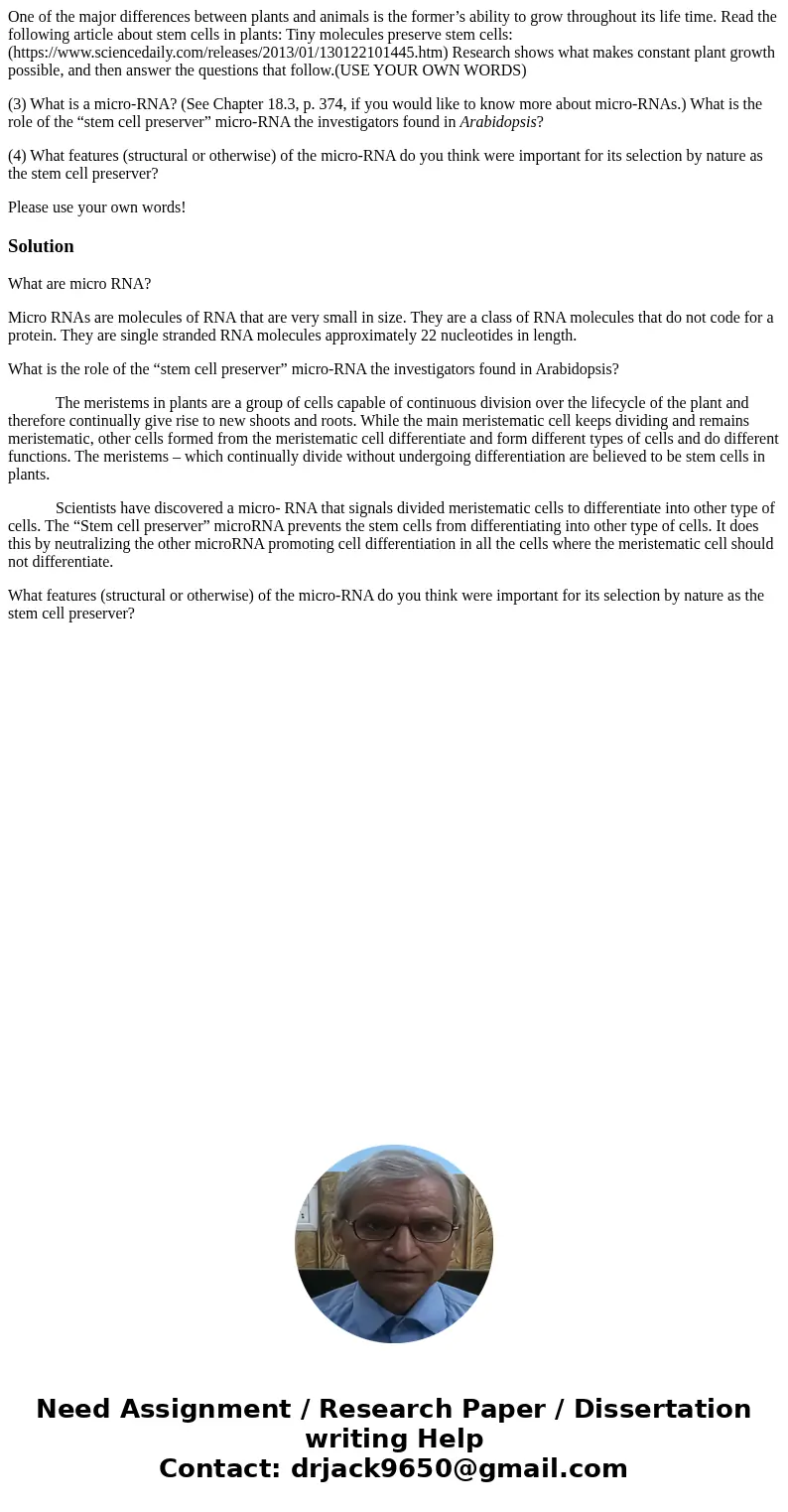 One of the major differences between plants and animals is the former’s ability to grow throughout its life time. Read the following article about stem cells in One of the major differences between plants and animals is the former’s ability to grow throughout its life time. Read the following article about stem cells in