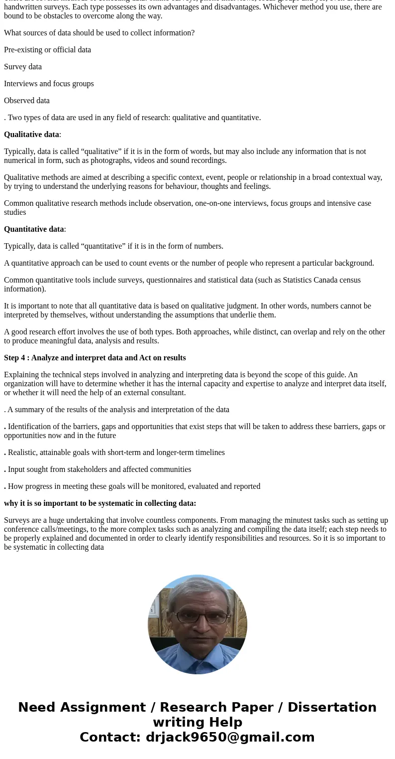 Outline the four steps in the data collection process. Explain why it is so important to be systematic in collecting data.SolutionStep 1: Identify issues and/or