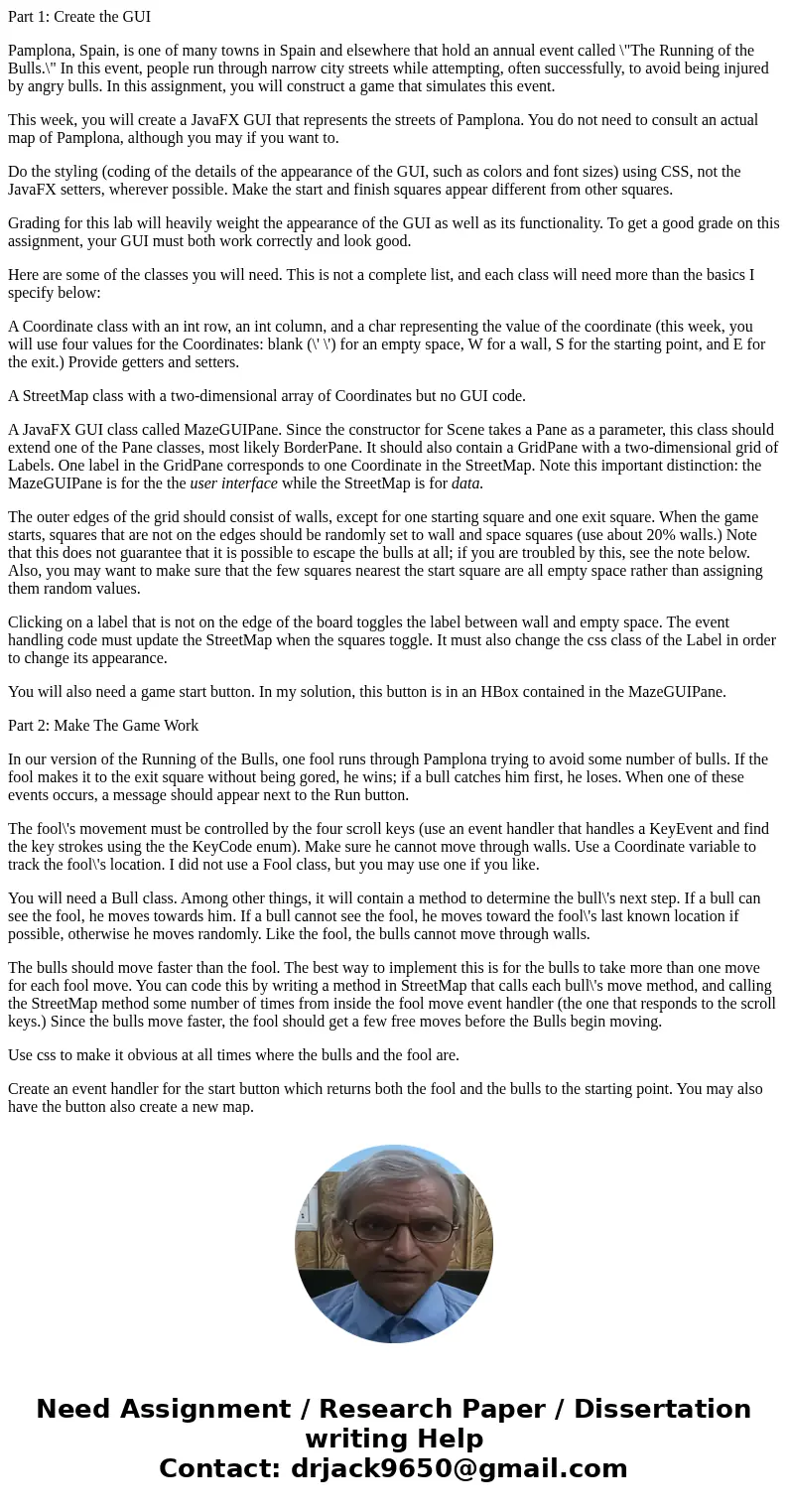 Part 1: Create the GUI Pamplona, Spain, is one of many towns in Spain and elsewhere that hold an annual event called \