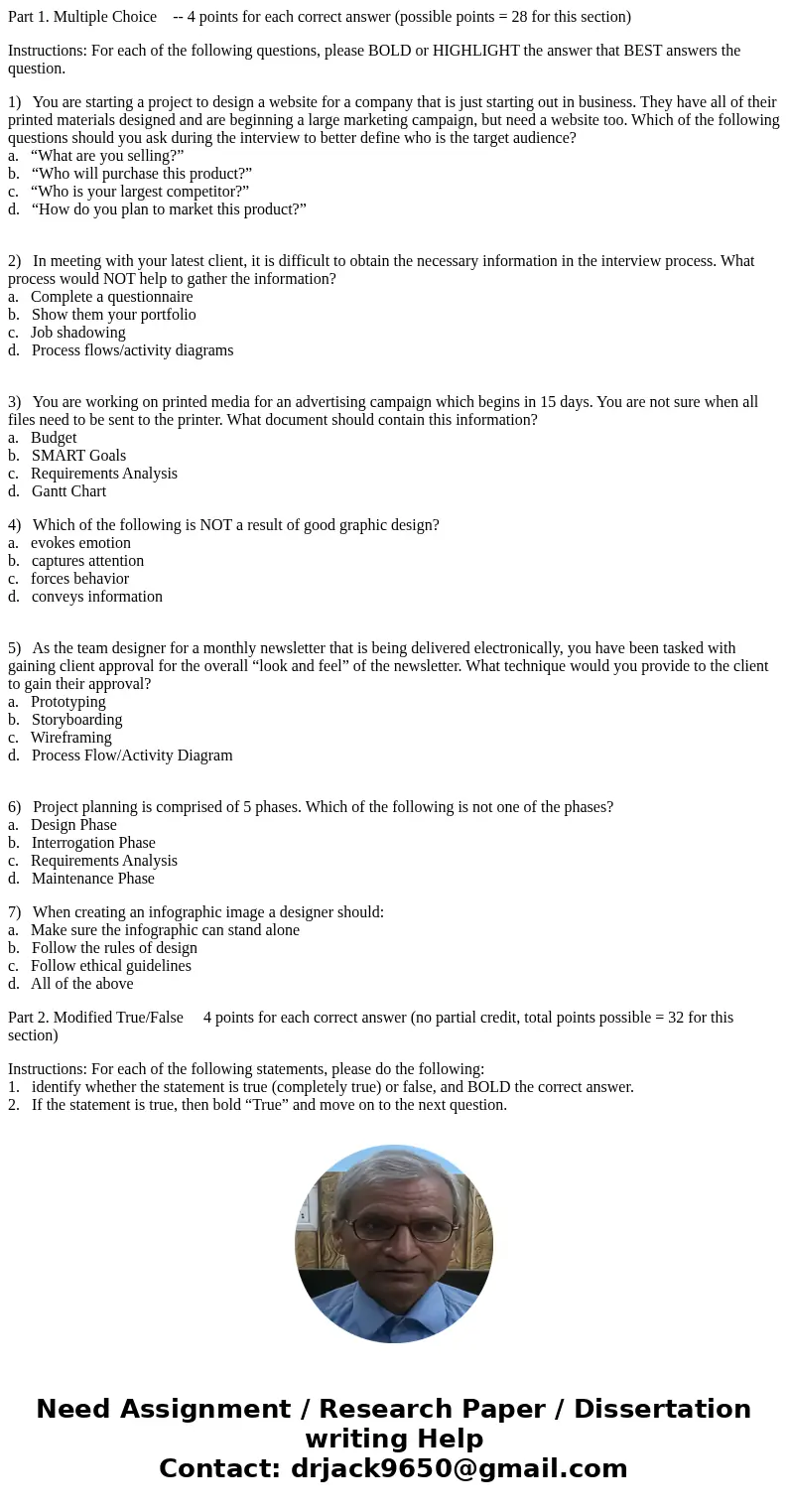 Part 1. Multiple Choice -- 4 points for each correct answer (possible points = 28 for this section) Instructions: For each of the following questions, please BO