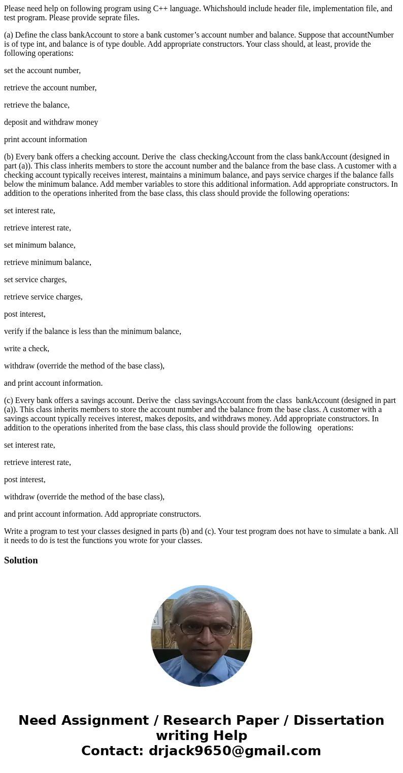 Please need help on following program using C++ language. Whichshould include header file, implementation file, and test program. Please provide seprate files. 