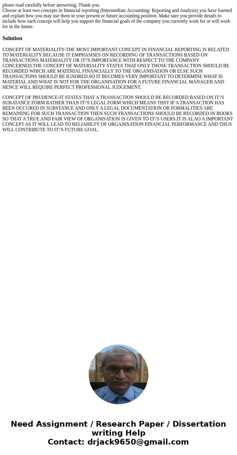 please read carefully before answering. Thank you. Choose at least two concepts in financial reporting (Intermediate Accounting: Reporting and Analysis) you hav please read carefully before answering. Thank you. Choose at least two concepts in financial reporting (Intermediate Accounting: Reporting and Analysis) you hav