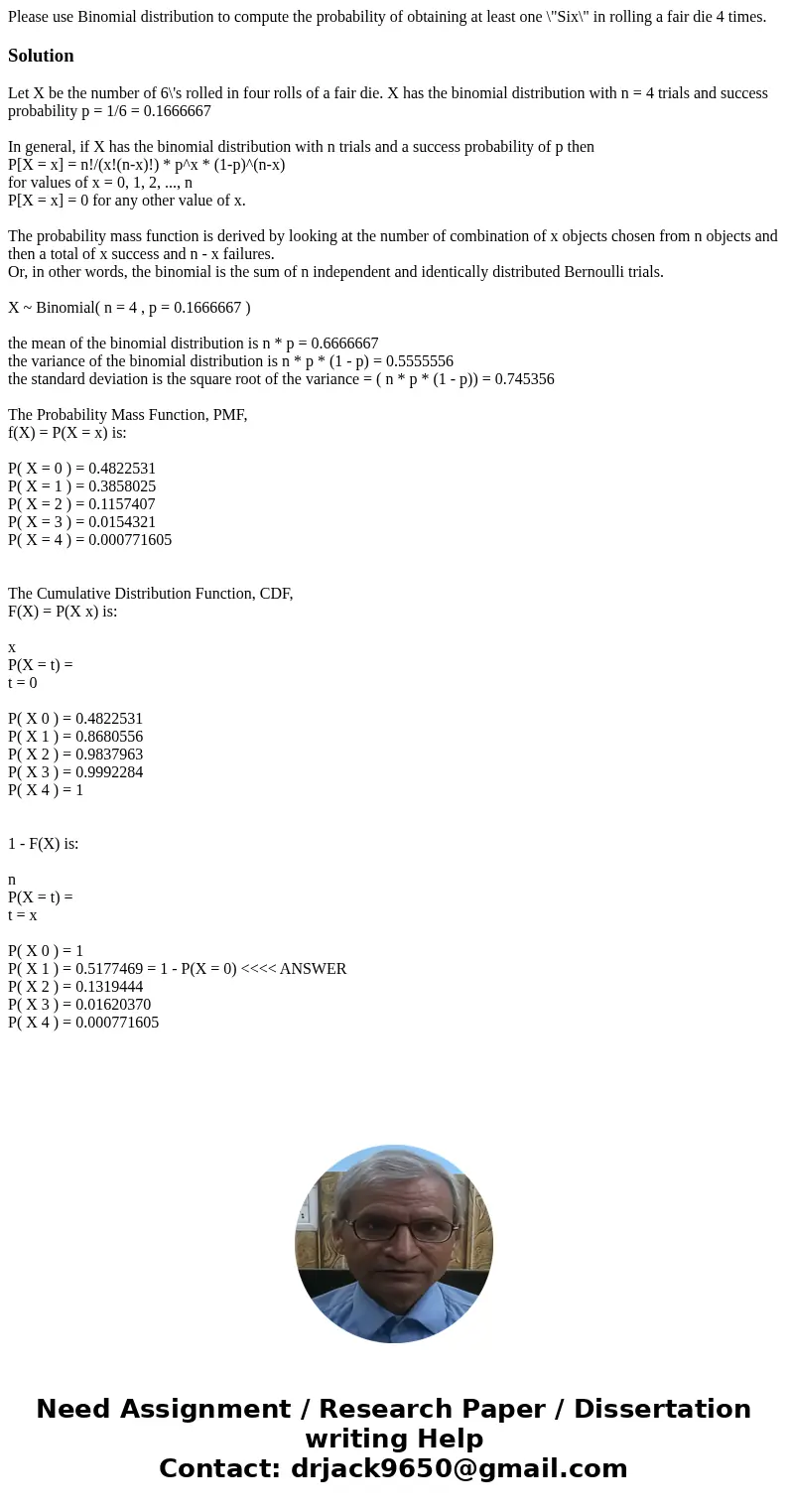 Please use Binomial distribution to compute the probability of obtaining at least one \  Please use Binomial distribution to compute the probability of obtaining at least one \