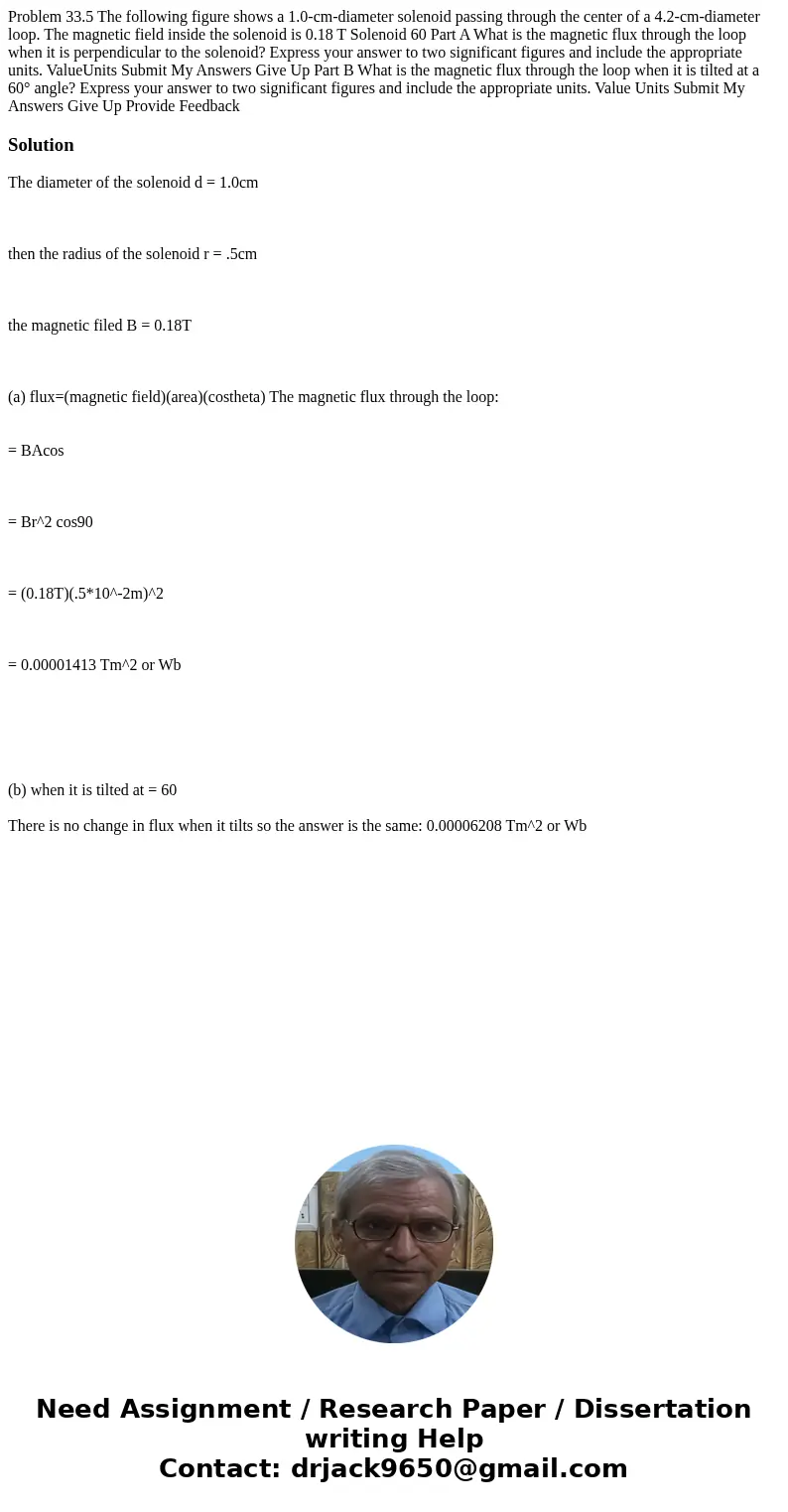 Problem 33.5 The following figure shows a 1.0-cm-diameter solenoid passing through the center of a 4.2-cm-diameter loop. The magnetic field inside the solenoid  Problem 33.5 The following figure shows a 1.0-cm-diameter solenoid passing through the center of a 4.2-cm-diameter loop. The magnetic field inside the solenoid