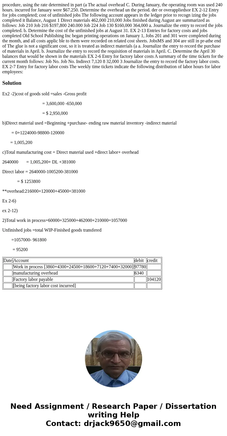  procedure, using the rate determined in part (a The actual overhead C. During January, the operating room was used 240 hours. incurred for January were $67.250