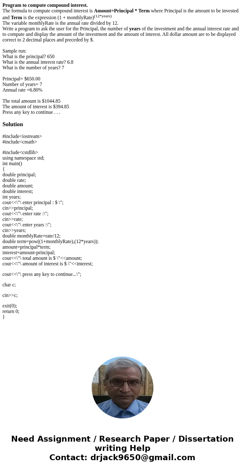 Program to compute compound interest. The formula to compute compound interest is Amount=Principal * Term where Principal is the amount to be invested and Term  Program to compute compound interest. The formula to compute compound interest is Amount=Principal * Term where Principal is the amount to be invested and Term