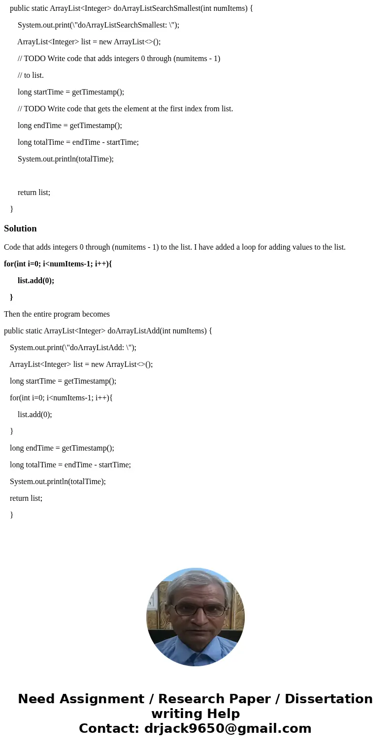 public static ArrayList<Integer> doArrayListSearchSmallest(int numItems) { System.out.print(\  public static ArrayList<Integer> doArrayListSearchSmallest(int numItems) { System.out.print(\