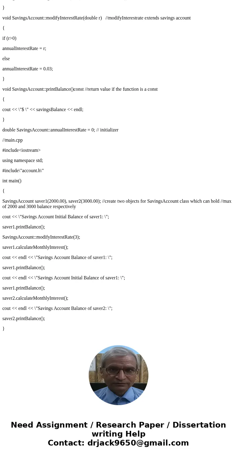 (((((Q \\ make comments for each conde??)))))) //Account.h #include<iostream> using namespace std; #ifndef ACCOUNT_H #define ACCOUNT_H class SavingsAccoun (((((Q \\ make comments for each conde??)))))) //Account.h #include<iostream> using namespace std; #ifndef ACCOUNT_H #define ACCOUNT_H class SavingsAccoun
