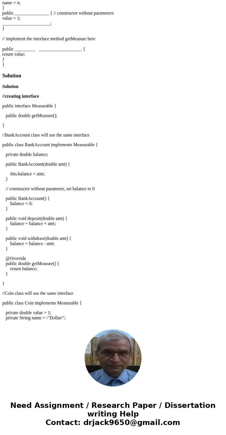 Q3. Complete the following code, and run to demonstrate the use of Interface. (10 points) The main class tester is given to you, complete the code in the Inter  Q3. Complete the following code, and run to demonstrate the use of Interface. (10 points) The main class tester is given to you, complete the code in the Inter