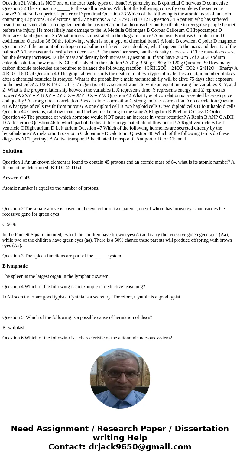 Question 1 An unknown element is found to contain 45 protons and an atomic mass of 64, what is its atomic number? A It cannot be determined. B 19 C 45 D 64 Ques Question 1 An unknown element is found to contain 45 protons and an atomic mass of 64, what is its atomic number? A It cannot be determined. B 19 C 45 D 64 Ques