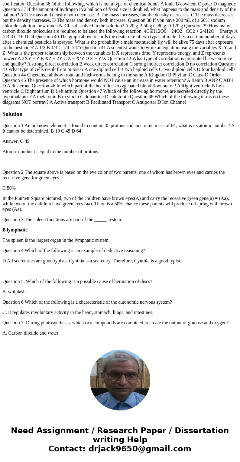 Question 1 An unknown element is found to contain 45 protons and an atomic mass of 64, what is its atomic number? A It cannot be determined. B 19 C 45 D 64 Ques Question 1 An unknown element is found to contain 45 protons and an atomic mass of 64, what is its atomic number? A It cannot be determined. B 19 C 45 D 64 Ques
