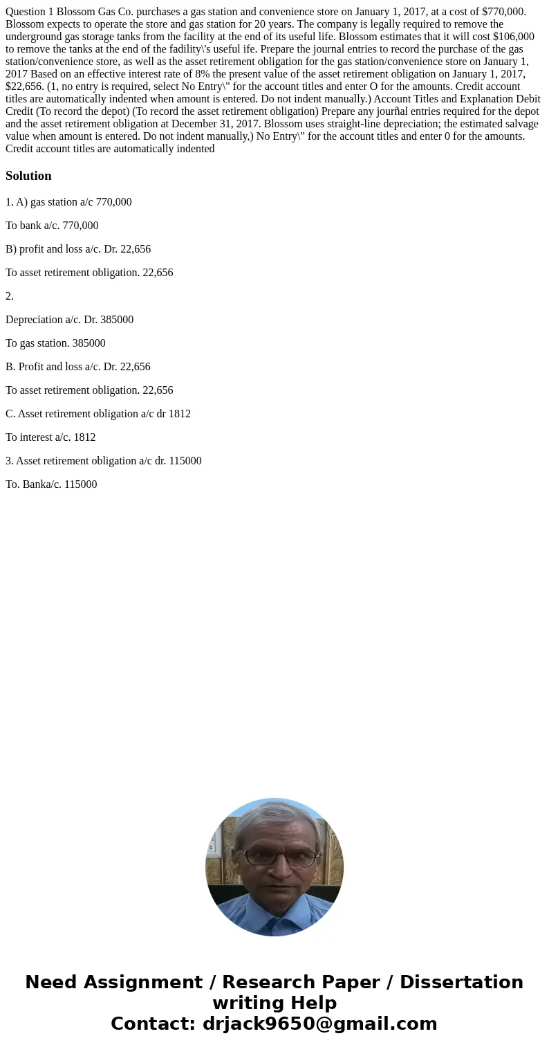 Question 1 Blossom Gas Co. purchases a gas station and convenience store on January 1, 2017, at a cost of $770,000. Blossom expects to operate the store and ga  Question 1 Blossom Gas Co. purchases a gas station and convenience store on January 1, 2017, at a cost of $770,000. Blossom expects to operate the store and ga