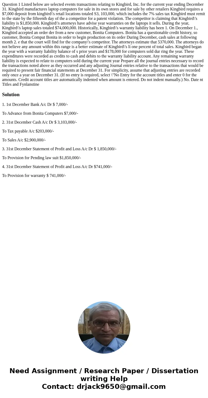  Question 1 Listed below are selected events transactions relating to Kingbird, Inc. for the current year ending December 31. Kingbird manufactures laptop compu