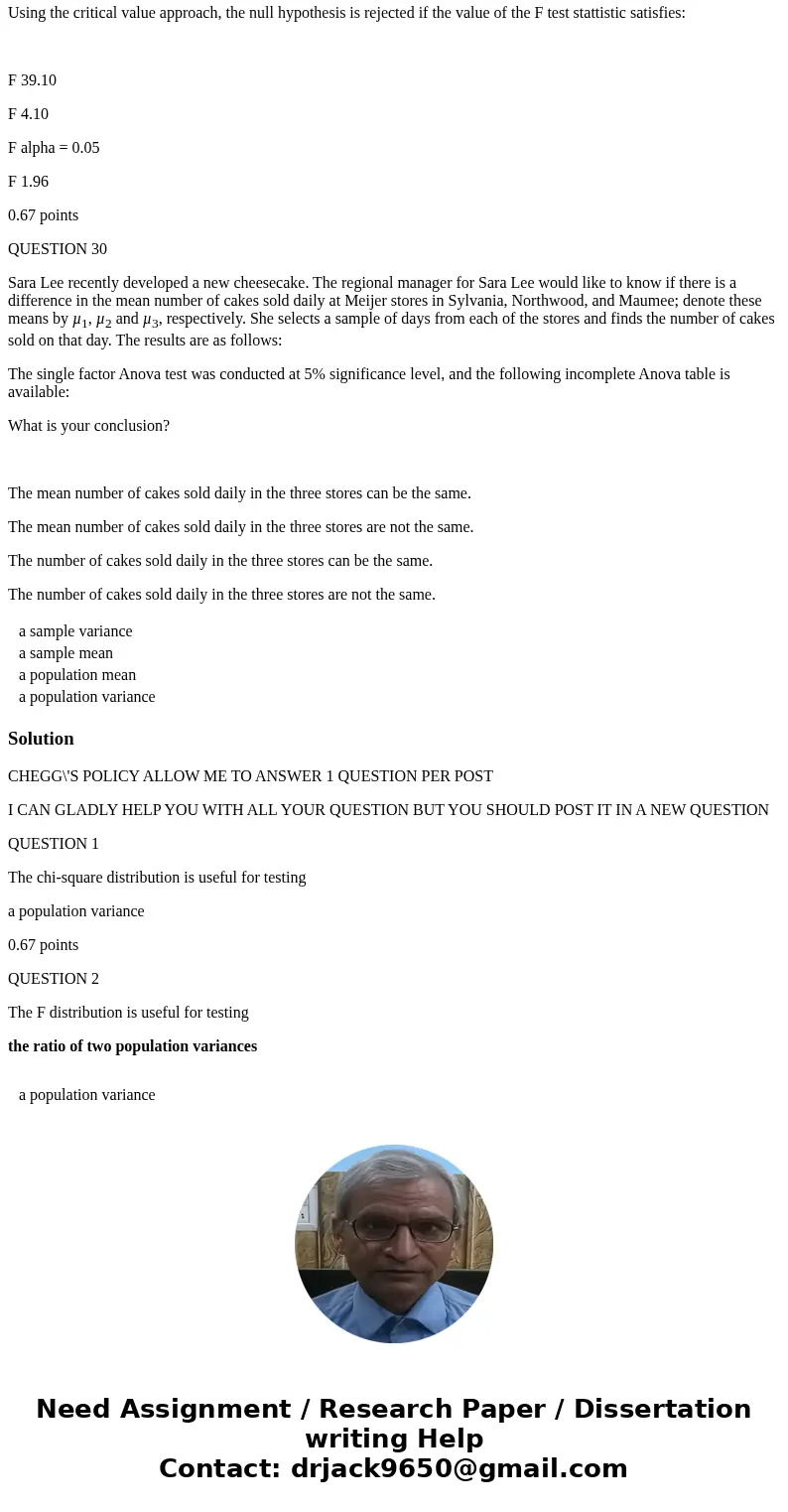 QUESTION 1 The chi-square distribution is useful for testing a sample variance a sample mean a population mean a population variance 0.67 points QUESTION 2 The 