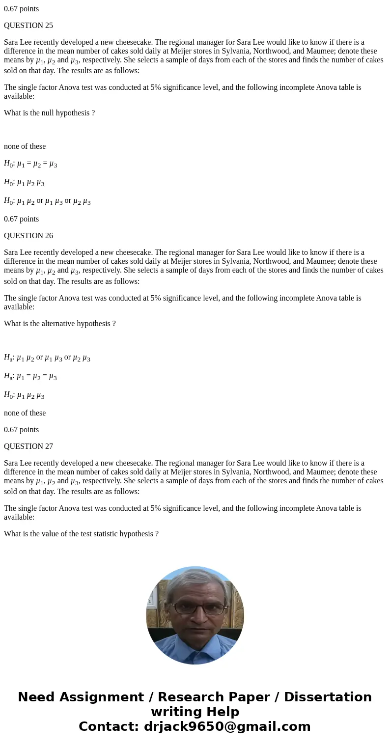QUESTION 1 The chi-square distribution is useful for testing a sample variance a sample mean a population mean a population variance 0.67 points QUESTION 2 The 