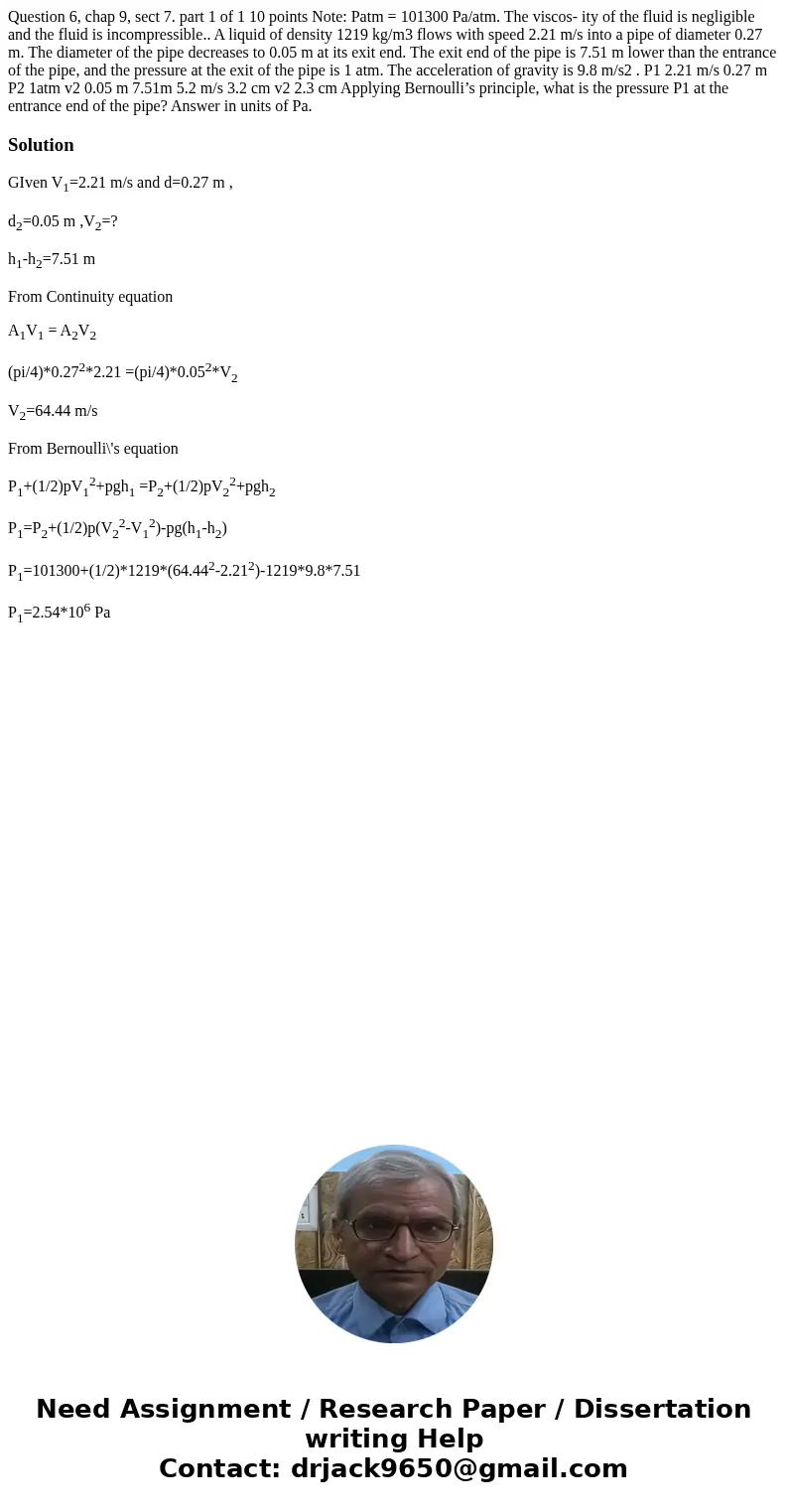 Question 6, chap 9, sect 7. part 1 of 1 10 points Note: Patm = 101300 Pa/atm. The viscos- ity of the fluid is negligible and the fluid is incompressible.. A liq Question 6, chap 9, sect 7. part 1 of 1 10 points Note: Patm = 101300 Pa/atm. The viscos- ity of the fluid is negligible and the fluid is incompressible.. A liq