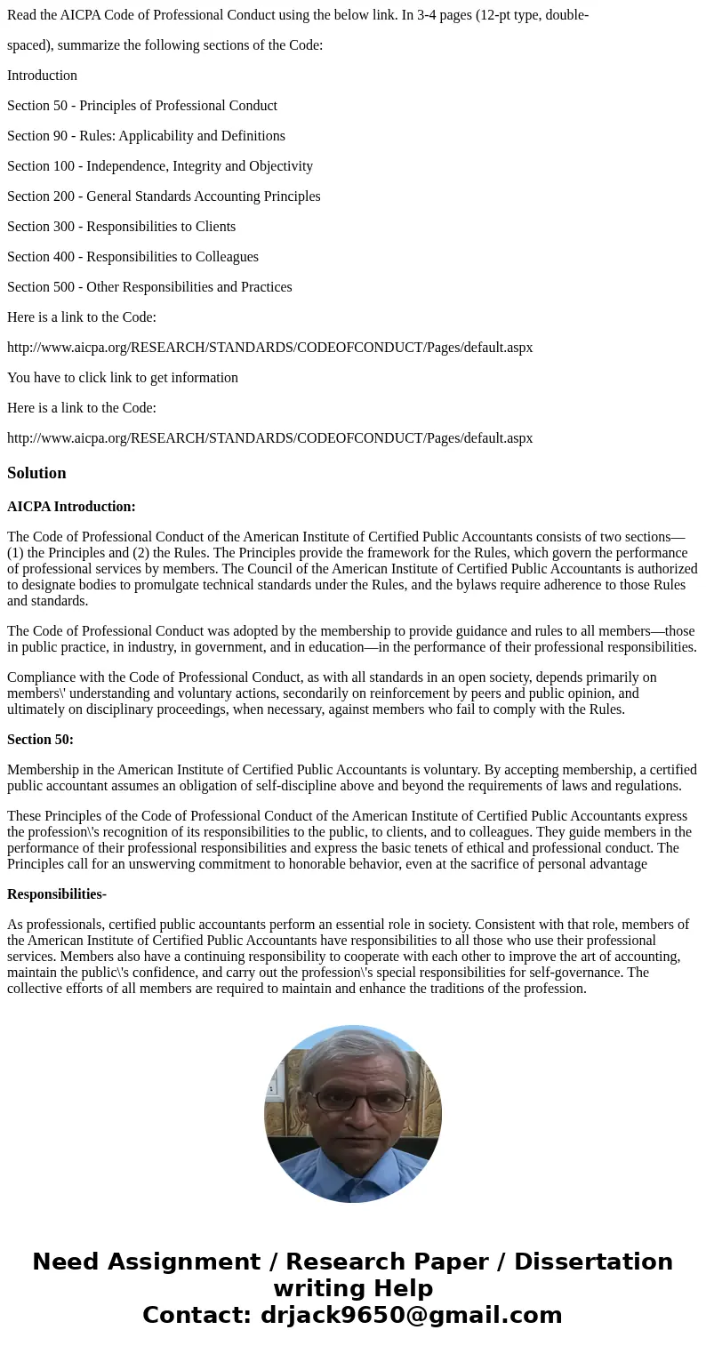Read the AICPA Code of Professional Conduct using the below link. In 3-4 pages (12-pt type, double- spaced), summarize the following sections of the Code: Intro Read the AICPA Code of Professional Conduct using the below link. In 3-4 pages (12-pt type, double- spaced), summarize the following sections of the Code: Intro