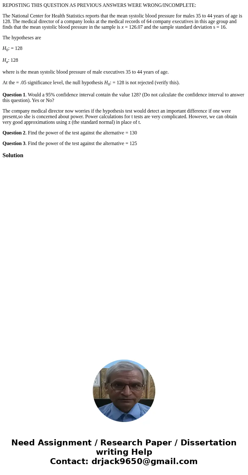 REPOSTING THIS QUESTION AS PREVIOUS ANSWERS WERE WRONG/INCOMPLETE: The National Center for Health Statistics reports that the mean systolic blood pressure for m