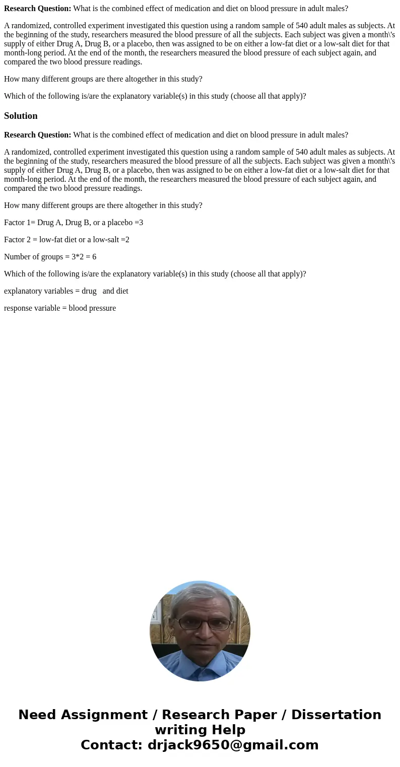 Research Question: What is the combined effect of medication and diet on blood pressure in adult males? A randomized, controlled experiment investigated this qu
