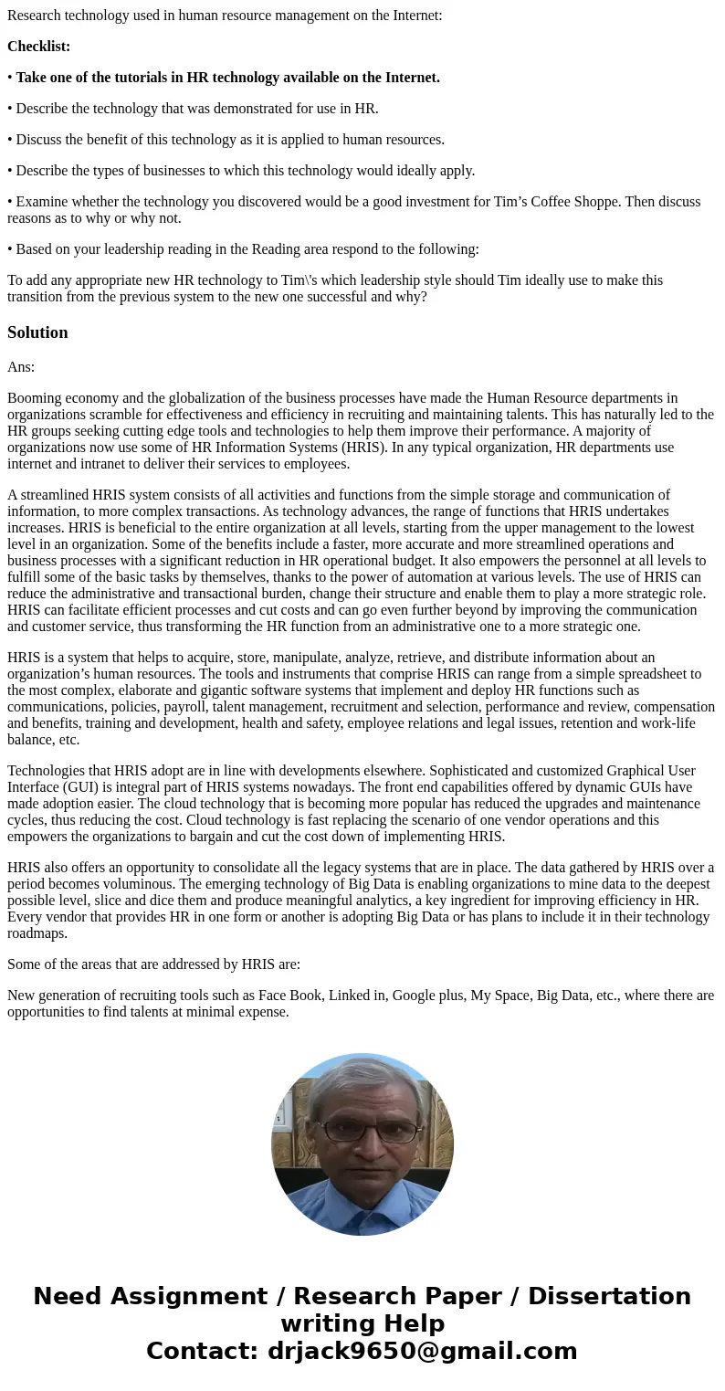 Research technology used in human resource management on the Internet: Checklist: • Take one of the tutorials in HR technology available on the Internet. • Desc Research technology used in human resource management on the Internet: Checklist: • Take one of the tutorials in HR technology available on the Internet. • Desc