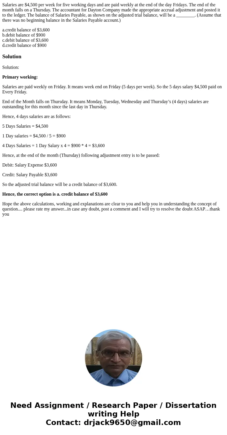 Salaries are $4,500 per week for five working days and are paid weekly at the end of the day Fridays. The end of the month falls on a Thursday. The accountant f Salaries are $4,500 per week for five working days and are paid weekly at the end of the day Fridays. The end of the month falls on a Thursday. The accountant f