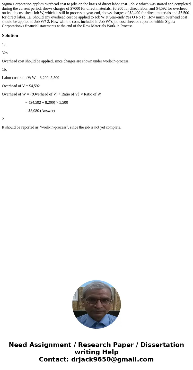  Sigma Corporation applies overhead cost to jobs on the basis of direct labor cost. Job V which was started and completed during the current period, shows charg