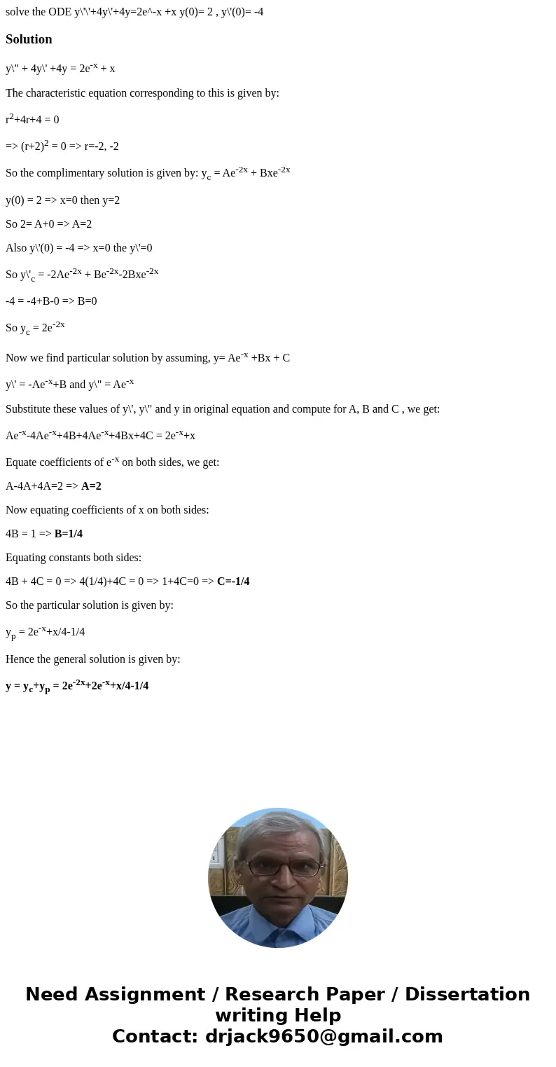 solve the ODE y\'\'+4y\'+4y=2e^-x +x y(0)= 2 , y\'(0)= -4Solutiony\