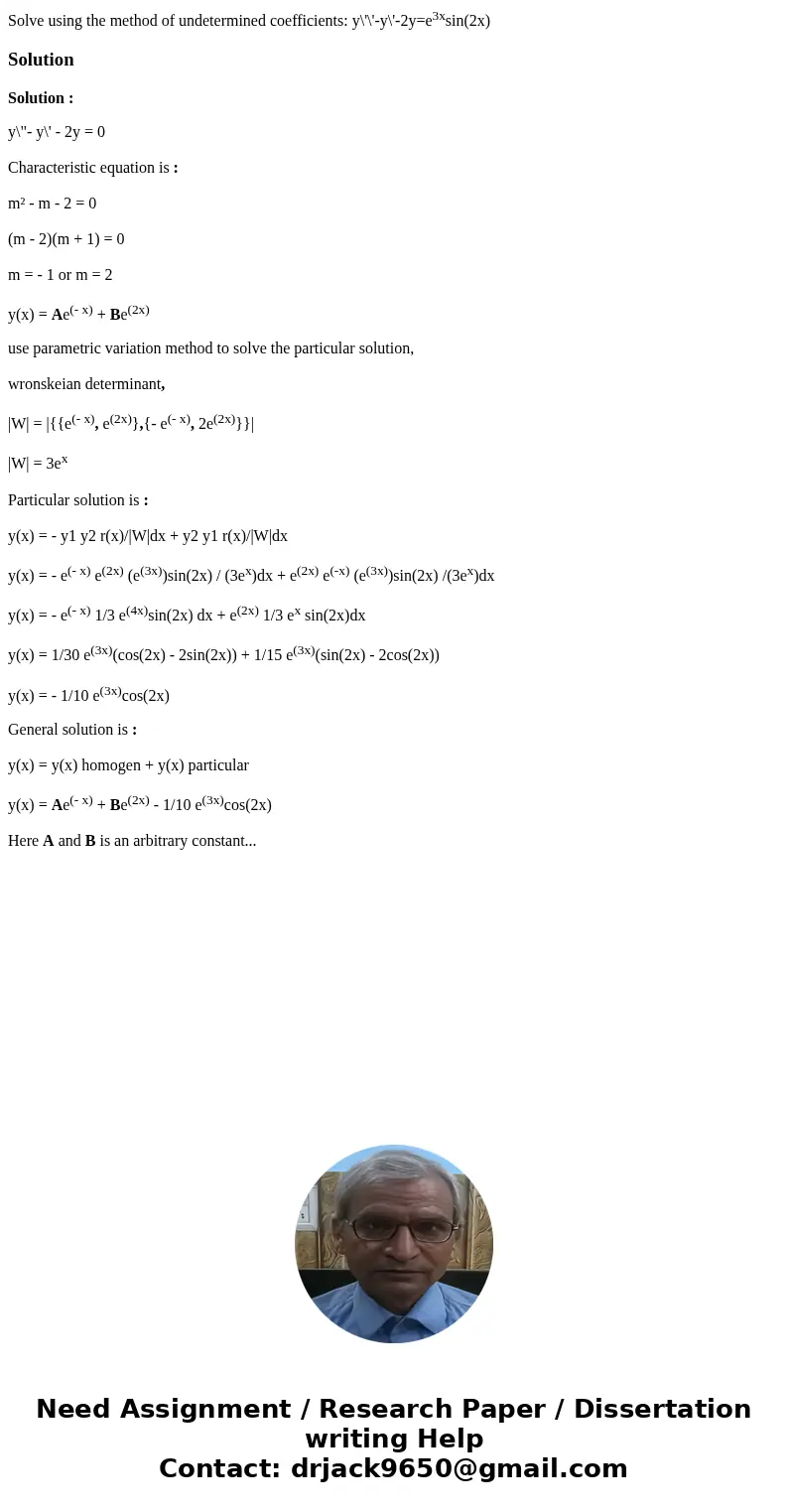 Solve using the method of undetermined coefficients: y\'\'-y\'-2y=e3xsin(2x)SolutionSolution : y\